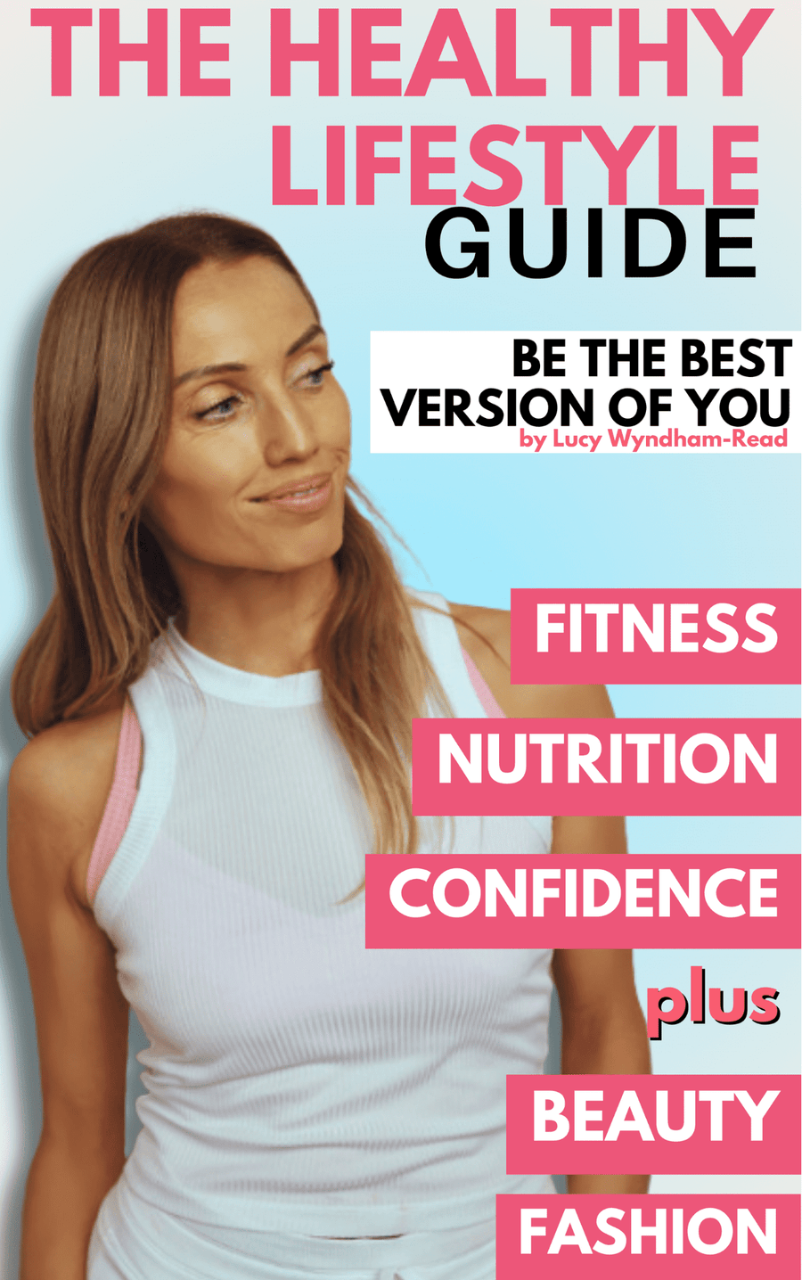 The Healthy Lifestyle Guide by Lucy Wyndham-Read